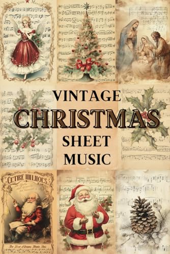 Vintage Christmas Sheet Music Scrapbook Paper: 36 decorative sheets for collage, scrapbooking, junk journaling, paper crafts, and decoupage. (Vintage Christmas Scrapbook Paper)