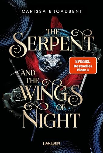 The Serpent and the Wings of Night (Crowns of Nyaxia 1): Dramatische Romantasy in düsterem High-Fantasy-Setting (German Edition)