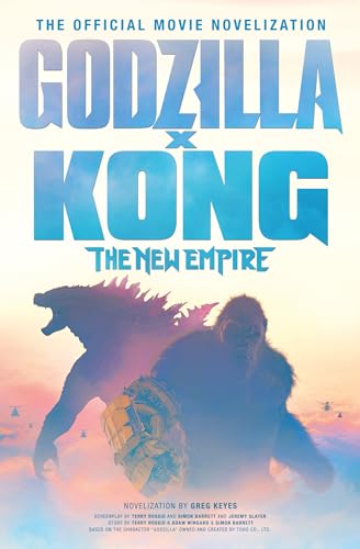 Godzilla x Kong: The New Empire - The Official Movie Novelization book cover