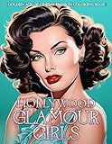 Hollywood Glamour Girls - Golden Age of Cinema Fashion Coloring Book: Movie Stars Wearing Vintage Couture & Classic Accessories