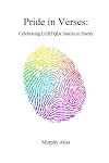Pride in Verses: Celebrating LGBTQIA Stories in Poetry