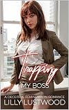 Trapping My Boss: A Deceitful Feminization Romance