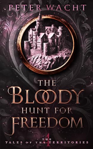 The Bloody Hunt for Freedom book cover