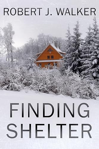 Finding Shelter (By: Robert J. Walker) cover