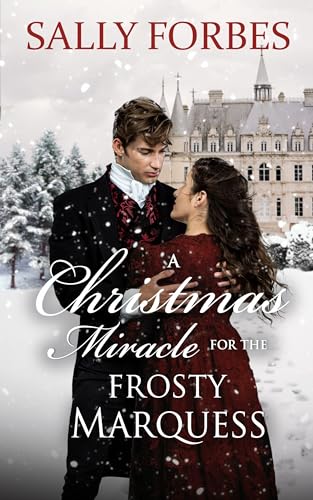A Christmas Miracle For The Frosty Marquess book cover
