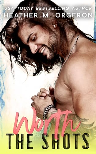 Worth The Shots book cover