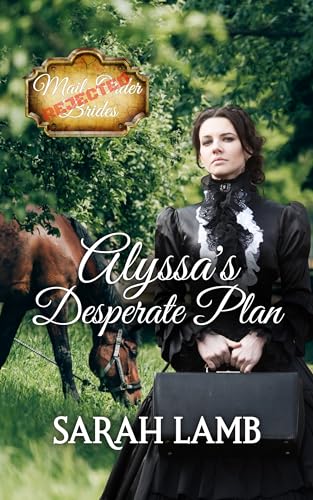 Alyssa's Desperate Plan (By: Sarah Lamb) cover