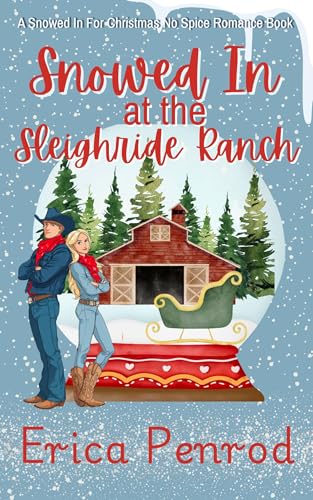 Snowed In at Sleigh Ride Ranch (By: Erica Penrod) cover
