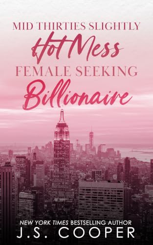 Mid-Thirties Slightly Hot Mess Female Seeking Billionaire book cover