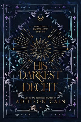 His Darkest Deceit (Insatiable Instinct Book 1)