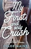 My First and Only Crush: an age gap baseball romance
