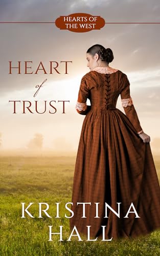 Heart of Trust (By: Kristina Hall) cover