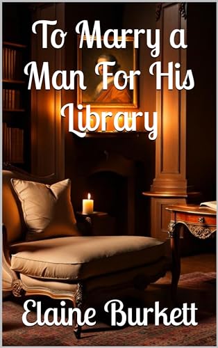 To Marry a Man For His Library book cover