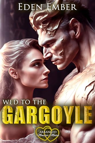 Wed to the Gargoyle (By: Eden Ember) cover