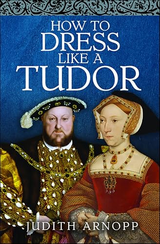 How to Dress Like a Tudor book cover