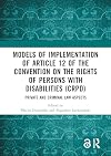 Models of Implementation of Article 12 of the Convention on the Rights of Persons with Disabilities (CRPD): Private and Criminal Law Aspects