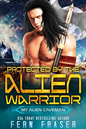 Protected by the Alien Warrior (By: Fern Fraser) cover