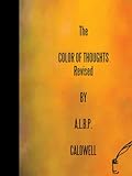 THE COLOR OF THOUGHTS: Revised