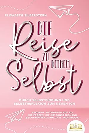 Identität. Eine Reise durch die Welt der Selbstfindung. Rainer Maria Rilke