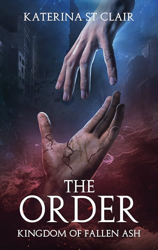 The Order: Kingdom of Fallen Ash (The Order Series Book 1)