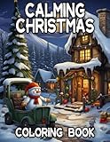 Calming Christmas Coloring Book for Adults: Large Print Christmas Coloring Book For Adults & Kids An Easy Christmas Coloring Book for Adults, Seniors with Beautiful Christmas
