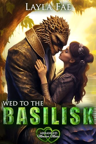 Wed to the Basilisk (By: Layla Fae) cover