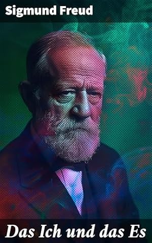 Das Ich und das Es Sigmund Freud
