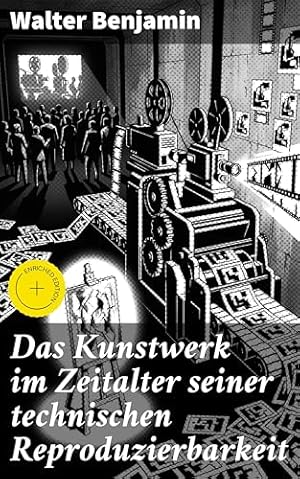 Der Mensch im Zeitalter seiner technischen Reproduzierbarkeit Walter Benjamin