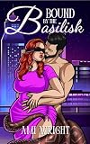 Bound by the Basilisk: a cozy monster romance (Monstrous Deals Book 5)