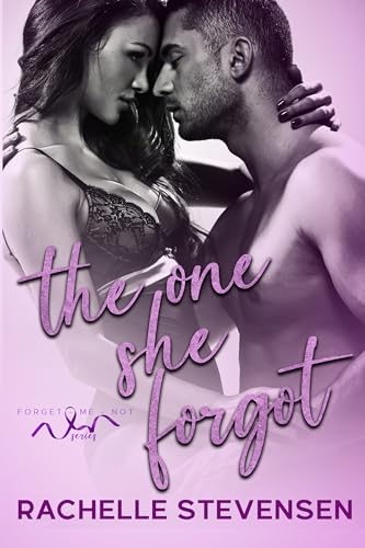 The One She Forgot (By: Rachelle Stevensen) cover