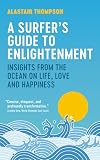 A Surfer's Guide to Enlightenment