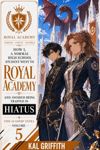 How I, A Normal High School Student, Went to Royal Academy and Avoided Being Trapped in Hiatus: Vol 5 book cover
