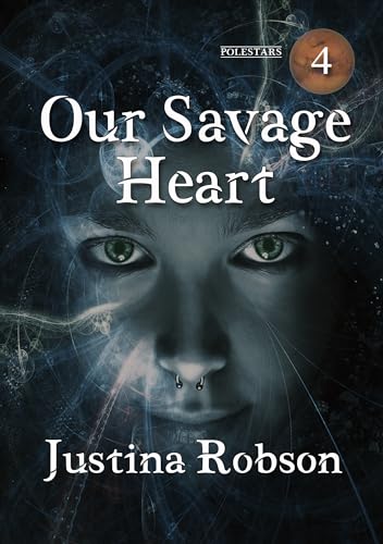 Our Savage Heart (By: Justina Robson) cover