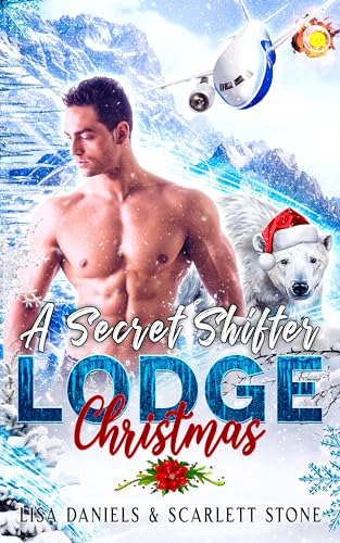 A Secret Shifter Lodge Christmas (With: Scarlett Stone) cover