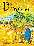 Vincent: A Graphic Biography (BioGraphics)