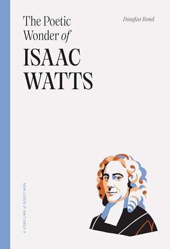 The Poetic Wonder of Isaac Watts book cover