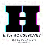 H is for housewives: The ABC’s of Bravo
