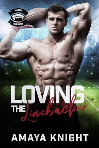 Loving the Linebacker (By: Amaya Knight) cover