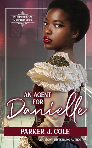 An Agent for Danielle (By: Parker J. Cole) cover