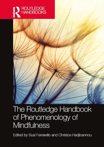 The Routledge Handbook of Phenomenology of Mindfulness (By: Susi Ferrarello,Christos Hadjioannou) cover
