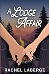 A Lodge Affair (The Emerald Canopy Lodge Book 1)