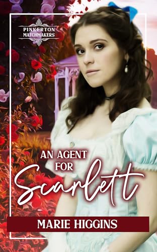 An Agent for Scarlett (By: Marie Higgins) cover