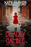 Deadly Gamble: A World War II Mystery (Deadly Series)