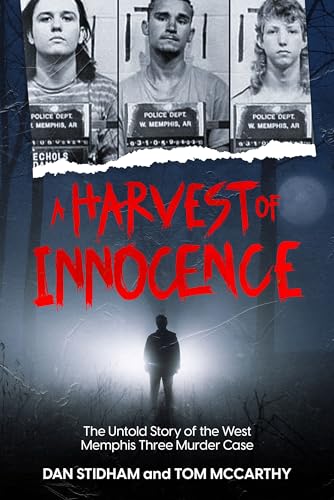A Harvest of Innocence: The Untold Story of the West Memphis Three Murder Case book cover