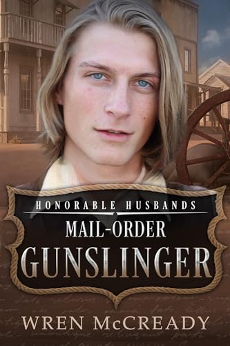 Mail-Order Gunslinger (By: Wren McCready) cover