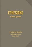 EPHESIANS: 31 Days in Ephesians | A Guide for Reading Scripture to hear from God