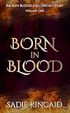Born in Blood - (Broken Bloodlines 0.5)