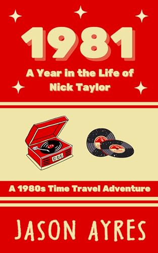 1981: A Year in the Life of Nick Taylor book cover