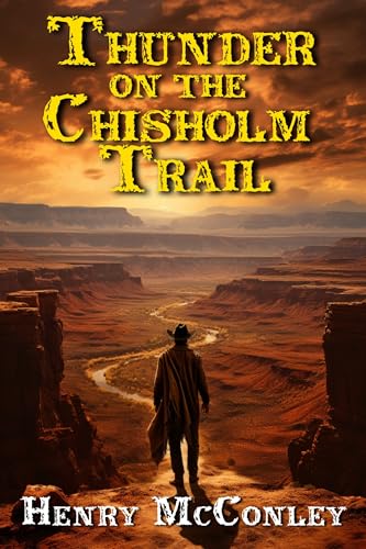 Thunder on the Chisholm Trail (By: Henry McConley) cover