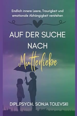 Mutterliebe: Der Mythos der bedingungslosen Liebe der Mütter Sarah Hrdy